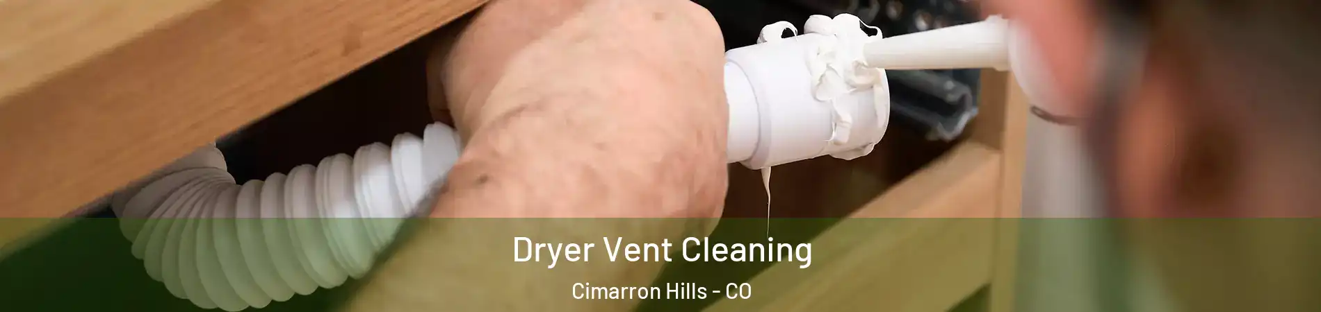  Dryer Vent Cleaning Cimarron Hills - CO